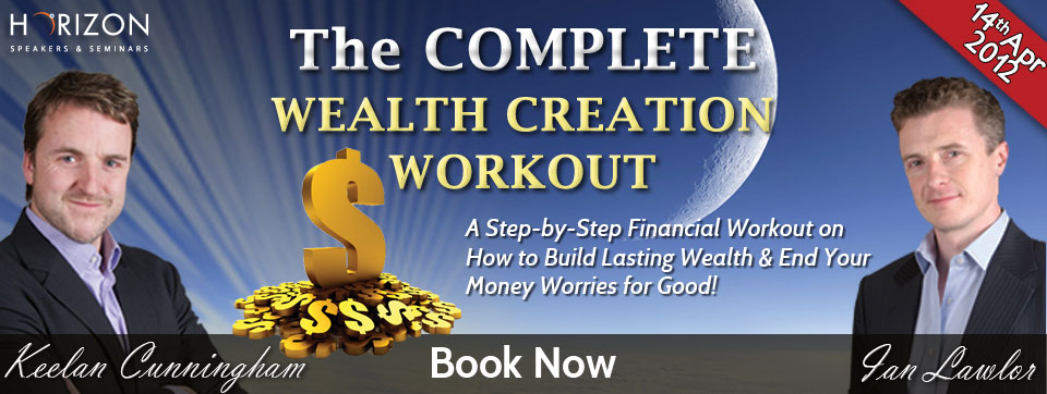 The COMPLETE Wealth Creation Workout @ D4 Berkeley Court Hotel  | Dublin | County Dublin | Ireland